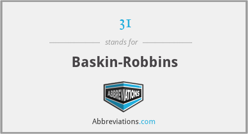 31 - Baskin-Robbins