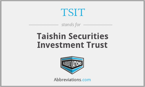 TSIT - Taishin Securities Investment Trust