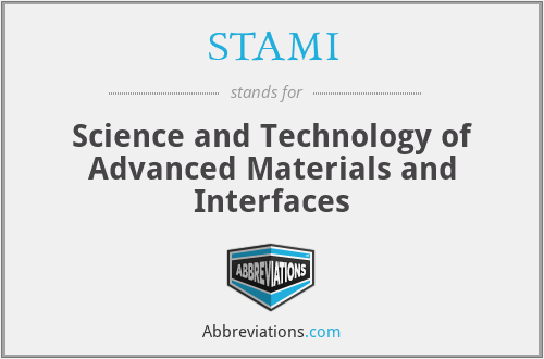 STAMI - Science and Technology of Advanced Materials and Interfaces