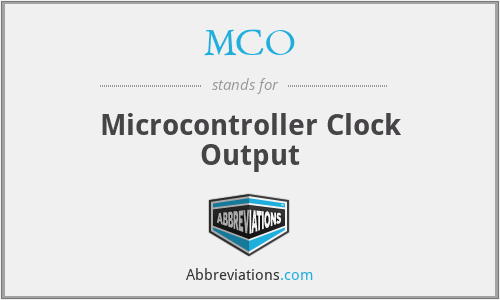 MCO - Microcontroller Clock Output
