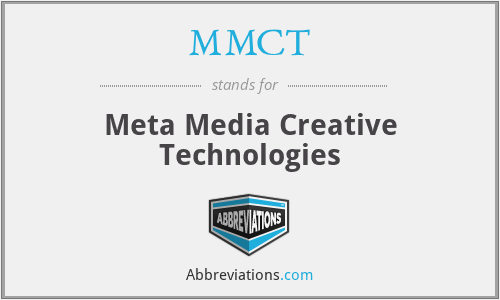 MMCT - Meta Media Creative Technologies