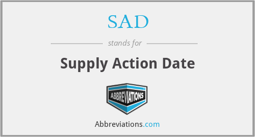 SAD - Supply Action Date