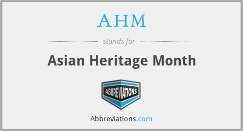 AHM - Asian Heritage Month