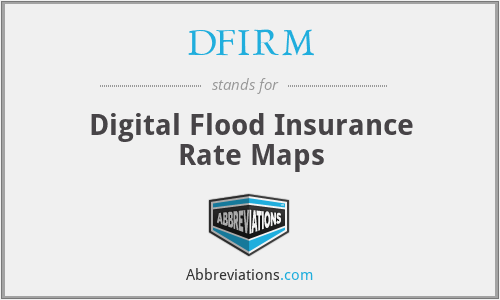 DFIRM - Digital Flood Insurance Rate Maps