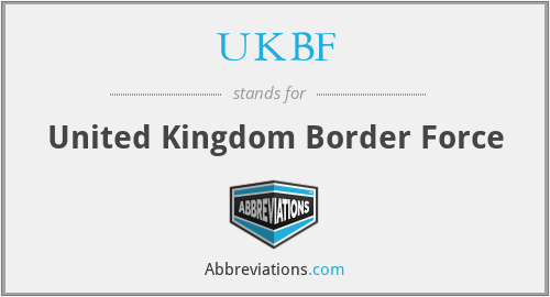 UKBF - United Kingdom Border Force