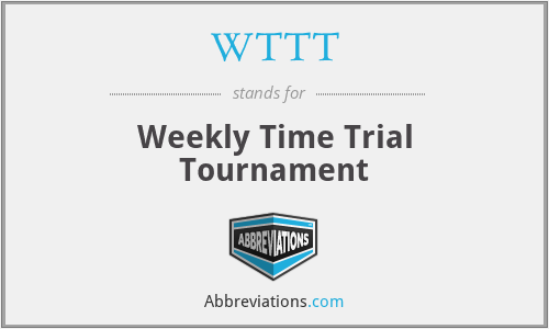 WTTT - Weekly Time Trial Tournament