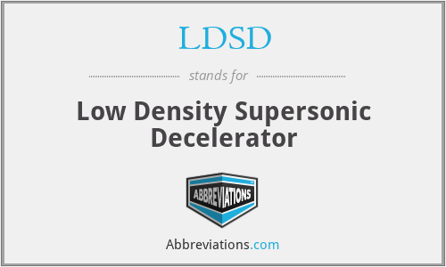 LDSD - Low Density Supersonic Decelerator