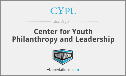CYPL - Center for Youth Philanthropy and Leadership