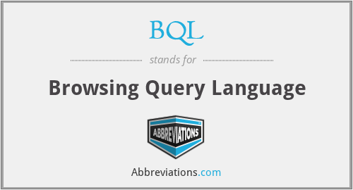 BQL - Browsing Query Language