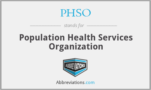 PHSO - Population Health Services Organization