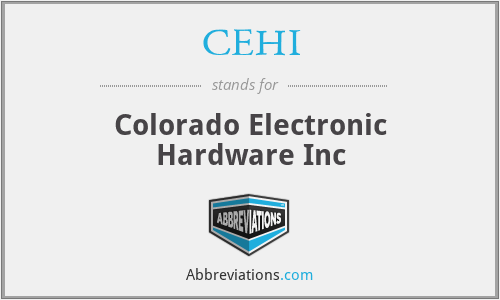 CEHI - Colorado Electronic Hardware Inc