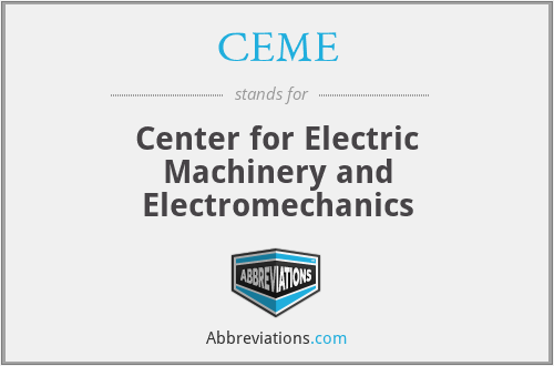 CEME - Center for Electric Machinery and Electromechanics