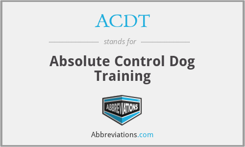 ACDT - Absolute Control Dog Training