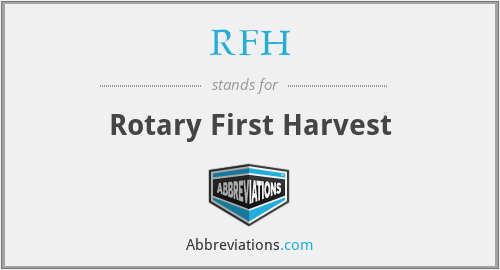 RFH - Rotary First Harvest