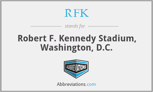 RFK - Robert F. Kennedy Stadium, Washington, D.C.
