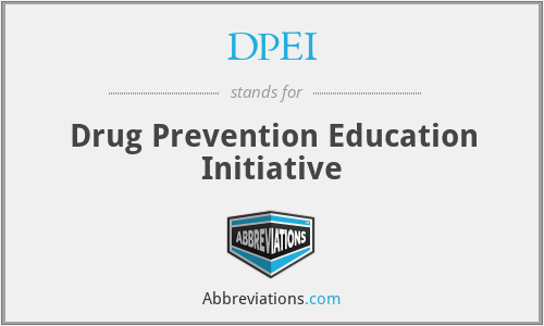 DPEI - Drug Prevention Education Initiative