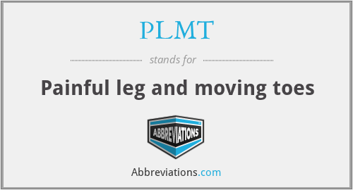 PLMT - Painful leg and moving toes
