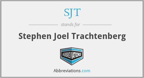SJT - Stephen Joel Trachtenberg