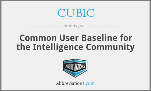 CUBIC - Common User Baseline for the Intelligence Community