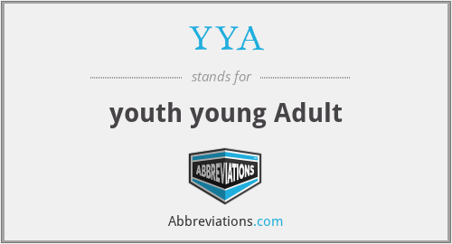 YYA - youth young Adult