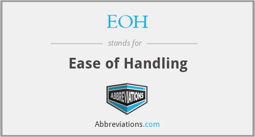 EOH - Ease of Handling
