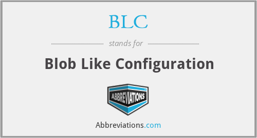 BLC - Blob Like Configuration