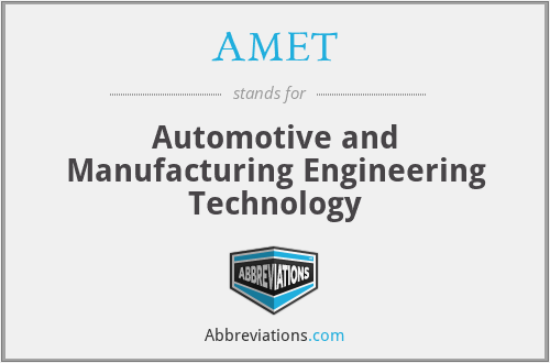 AMET - Automotive and Manufacturing Engineering Technology