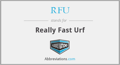 RFU - Really Fast Urf