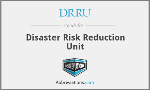 DRRU - Disaster Risk Reduction Unit
