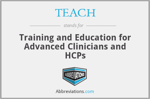 TEACH - Training and Education for Advanced Clinicians and HCPs