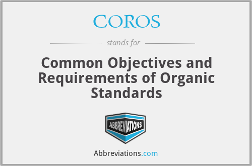 COROS - Common Objectives and Requirements of Organic Standards