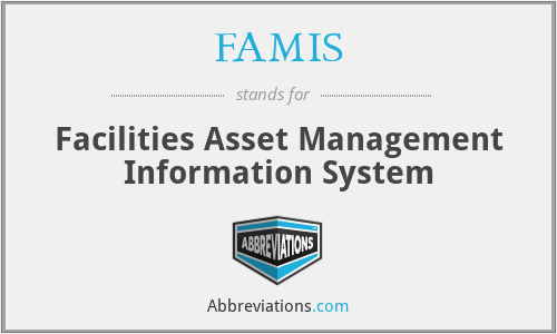 FAMIS - Facilities Asset Management Information System