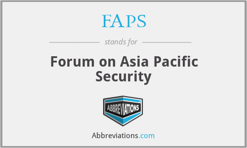 FAPS - Forum on Asia Pacific Security