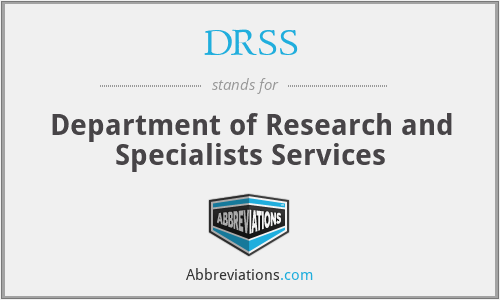 DRSS - Department of Research and Specialists Services