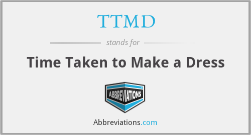 TTMD - Time Taken to Make a Dress