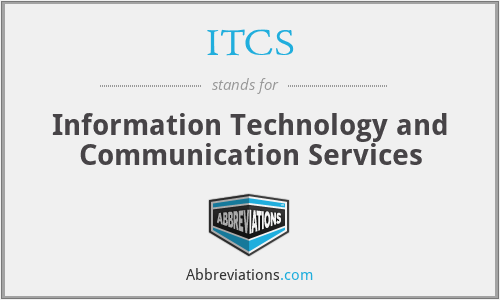 ITCS - Information Technology and Communication Services
