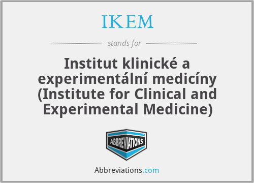IKEM - Institut klinické a experimentální medicíny (Institute for Clinical and Experimental Medicine)