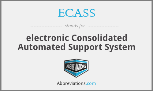 ECASS - electronic Consolidated Automated Support System