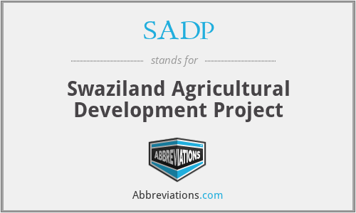 SADP - Swaziland Agricultural Development Project