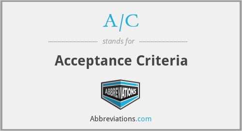 A/C - Acceptance Criteria