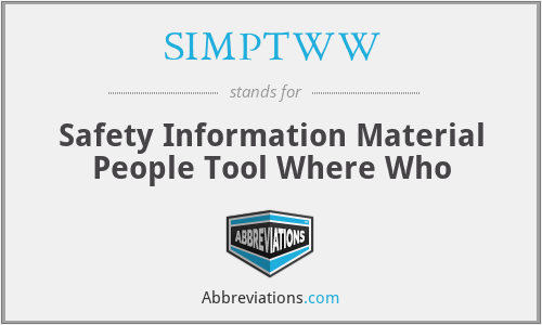 SIMPTWW - Safety Information Material People Tool Where Who