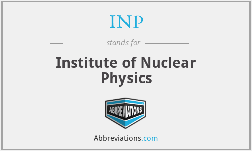 INP - Institute of Nuclear Physics