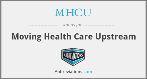 MHCU - Moving Health Care Upstream