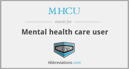 MHCU - Mental health care user