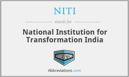 NITI - National Institution for Transformation India