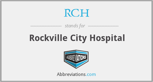RCH - Rockville City Hospital