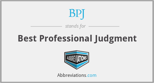 BPJ - Best Professional Judgment