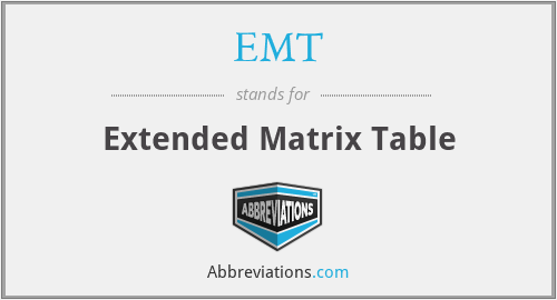 EMT - Extended Matrix Table