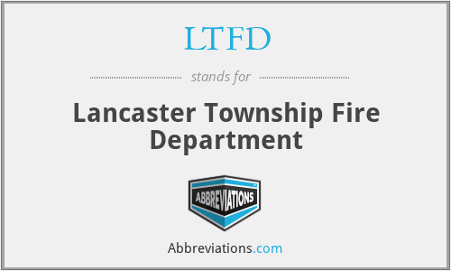 LTFD - Lancaster Township Fire Department