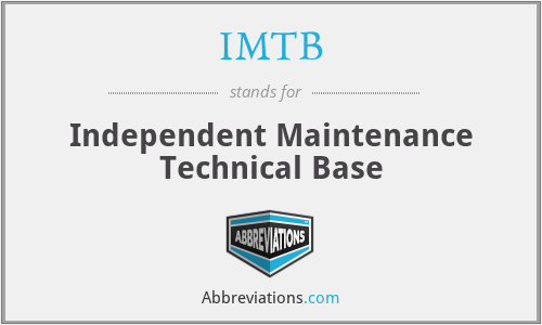 IMTB - Independent Maintenance Technical Base